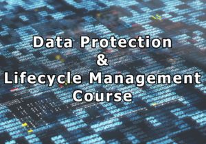 Data Protection & Lifecycle Management Course