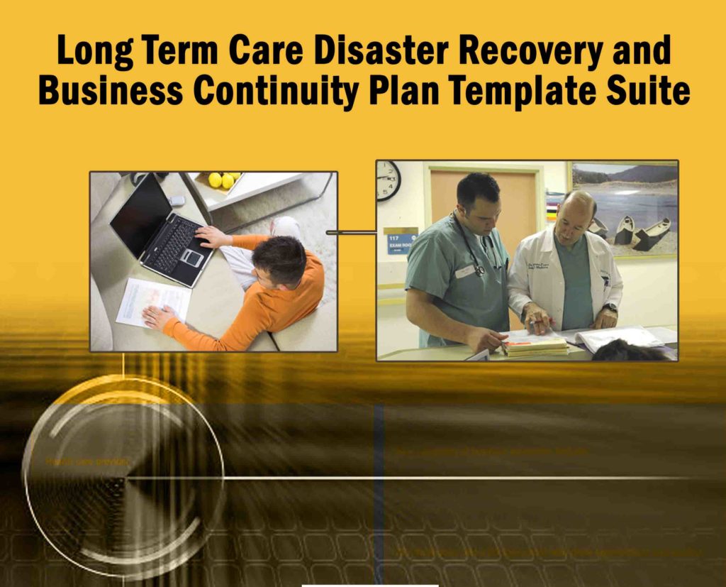 Long Term Care Disaster Recovery and Business Continuity Plan Template Suite