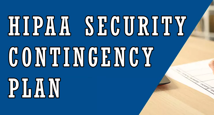 HIPAA SECURITY CONTINGENCY PLAN